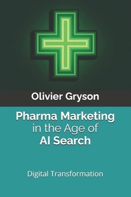 Pharma Marketing in the Age of AI Search: A Practical Playbook for Digital Trans