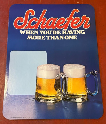 Schaefer Beer When You're Having More Than One 17'' x 13'' Cardboard Sign