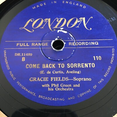 GRACIE FIELDS Now Is The Hour / Come Back To Sorrento London 110 78 RPM