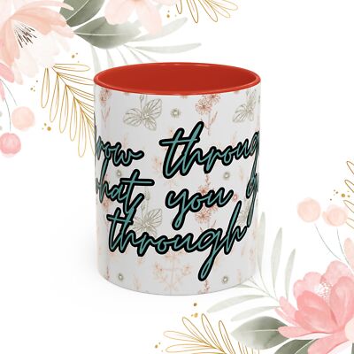 Grow Through What You Go Through, Quote Cup