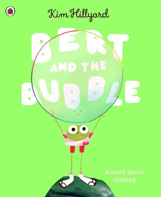Bert and the Bubble | A story about sharing | Kim Hillyard | Taschenbuch | 32 S.