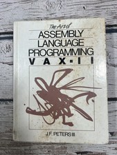 The Art Of Assembly Language Programming Vax-11 J.F. Peters III 1985 Hardcover