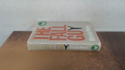 			The Fall Guy, Perry, Ritchie, The Crime Club, 1972, Hardcover		
