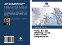 Trends Bei Der Netzeinspeisung Erneuerbarer Energiequellen Fouad A. S. Soliman