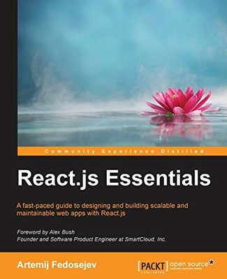 React.js Essentials: A fast-paced guide to desi by Fedosejev, Artemij 1783551623