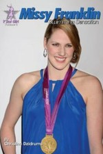 Missy Franklin: Swimming Sensation: Y Not Girl Volume 3 by Dzidrums, Christine