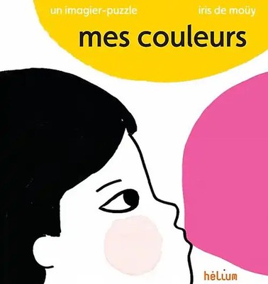 Mes Couleurs - Iris De Moüy