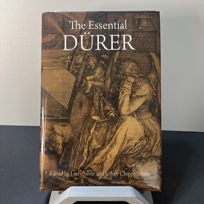 The Essential Dürer First Edition HC Silver & Smith Penn Press Art History Book