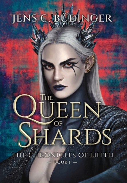 The Queen of Shards by Jens C Büdinger HARDBACK 9789918003280