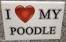 I Love My Poodle 2" x 3" Refrigerator Locker MAGNET Dog Breed Canine FREE SHIP