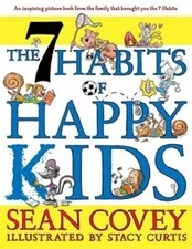 The 7 Habits of Happy Kids - Hardcover By Covey, Sean - VERY GOOD