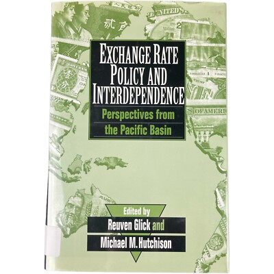 Exchange Rate Policy and Interdependence : Perspectives from the Pacific Basin