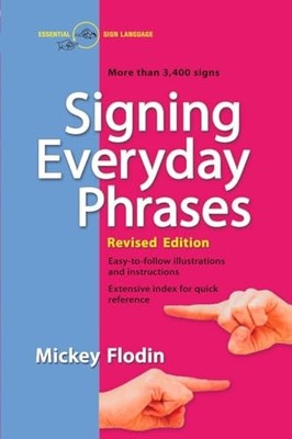 Signing Everyday Phrases by Flodin, Mickey