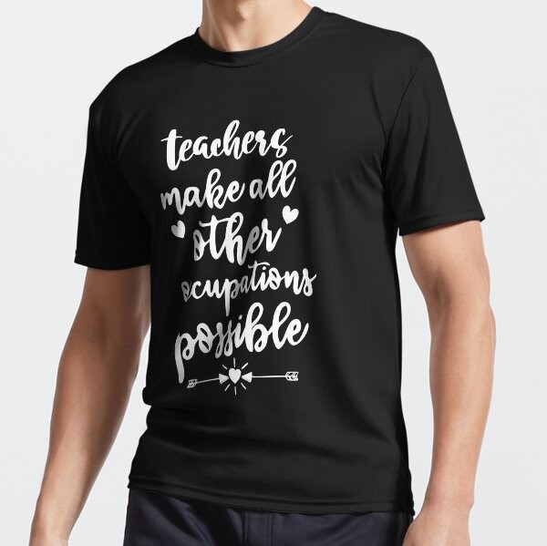 ALTRA insegnanti rendono possibili tutte le altre occupazioni maglietta divertente attiva
