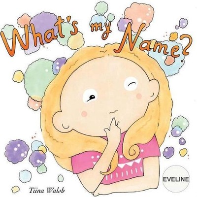 What's my name? EVELINE by Tiina Walsh (English) Paperback Book