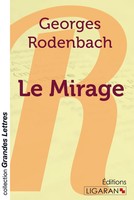 Georges Rodenbach | Le Mirage (Grands CaractèRes) | Taschenbuch | FranzöSisch