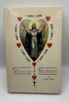 Sex And The Mysteries John M Haffert AMI Washington