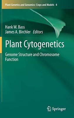 Plant Cytogenetics: Genome Structure and Chromosome Function (Plant Genetics-,