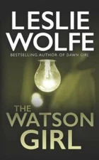 The Watson Girl - Paperback By Wolfe, Leslie - GOOD