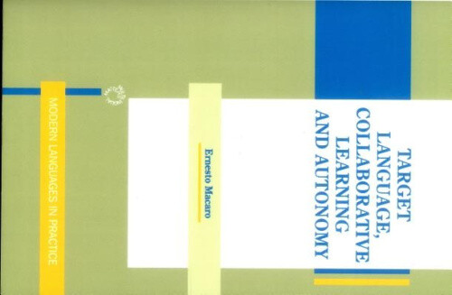 Target Language, Collaborative Learning and Autonomy (Modern Language ...