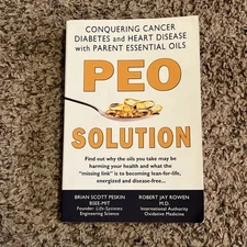 PEO Solution: Conquering Cancer, Diabetes and Heart Disease with Parent Esse...