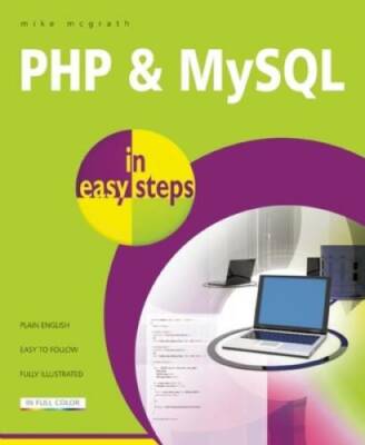 PHP and MySQL in easy steps - Paperback By McGrath, Mike - GOOD