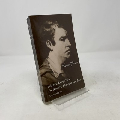 Selected Essays from the Rambler, Adventurer, and Idler by Samuel Johnson PB Fir