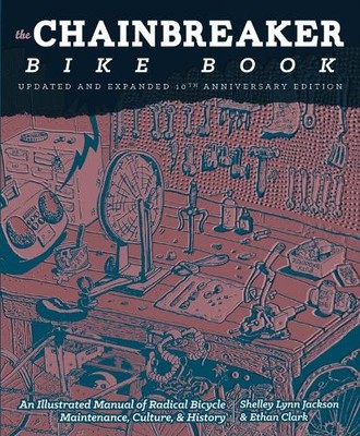 Ethan Clark Shelley Lynn Jackson Chainbreaker Bike Book (Taschenbuch)