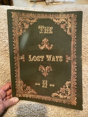 Lost Ways II by Claude Davis Sr. 2016 Homestead  Survival Home Remedies