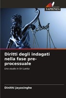 Diritti Degli Indagati Nella Fase Pre-Processuale Uno Studio In Sri Lanka Buch