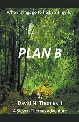Plan B (Steven Thomas) -  NEW David Thomas 2022-08-18