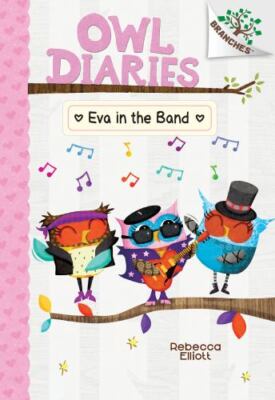 Eva in the Band: A Branches Book (Owl Diaries #17) by Elliott, Rebecca