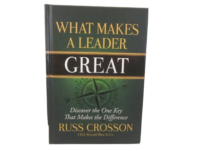 What Makes a Leader Great: Discover the One Key That Makes the Difference  
