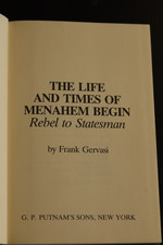 Menachem Begin Biography 1979 1st Edition Rebel to Statesman Israel Politics
