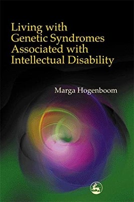 Living with Genetic Syndromes Associated with Intellectual Disability by Marga
