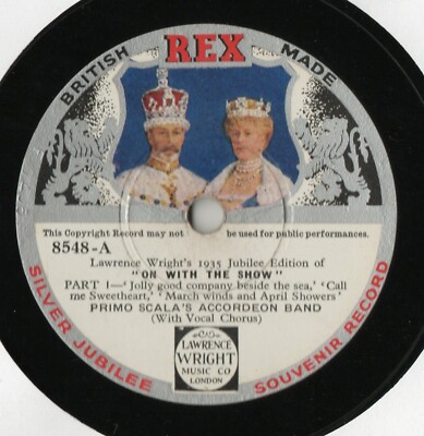 KING GEORGE V - QUEEN MARY SILVER JUBILEE 78 - ON WITH THE SHOW PRIMO SCALA - EX