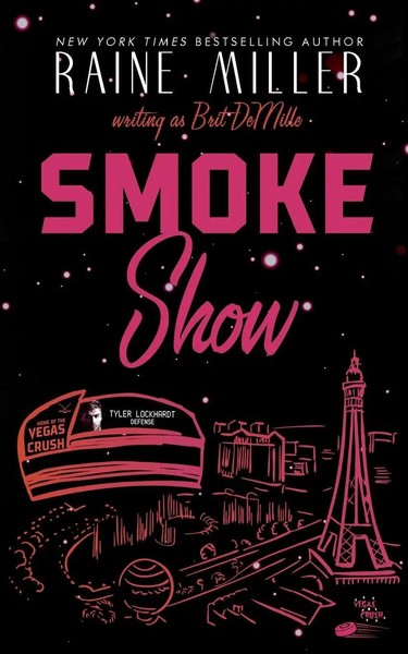 Smokeshow A Hockey Love Story Raine Miller (U. A.) Taschenbuch Vegas Crush 2020-image