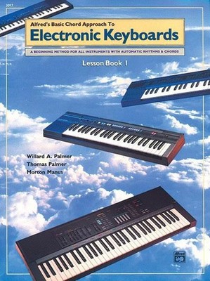 Alfred's Basic Chord Approach to Electronic Keyboards: Lesson Book 1 Electronic