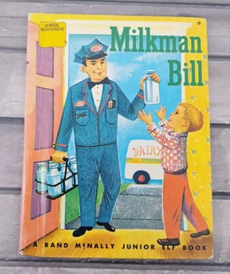 Milkman Bill 1960 Story Jessica Potter Broderick Rand McNally Junior Elf Book