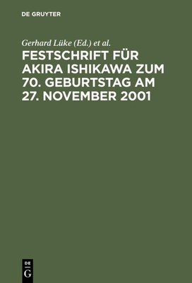 Festschrift für Akira Ishikawa zum 70. Geburtstag am 27. November 2001 Gerhard L