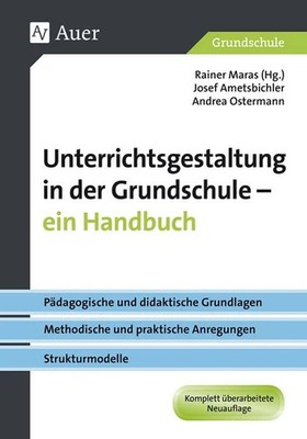Unterrichtsgestaltung in der Grundschule. Ein Handbuch Pädagogische und didak...