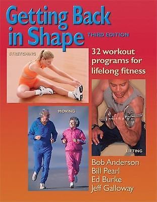 Getting Back in Shape: 32 Workout Programs for Lifelong Fitness
