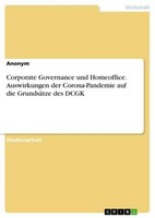 Corporate Governance Und Homeoffice. Auswirkungen Der Corona-Pandemie Auf Die Gr