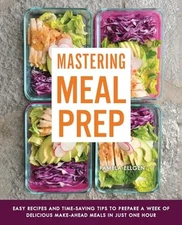 Mastering Meal Prep: Easy Reci - VERY GOOD