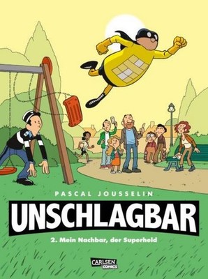 Unschlagbar! 2: Mein Nachbar, der Superheld Pascal Jousselin