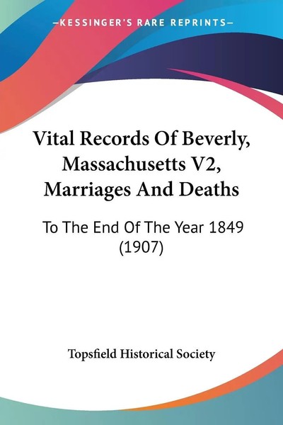 Topsfield Historical Society | Vital Records Of Beverly, Massachusetts V2,...-image
