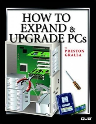 How to Expand  Upgrade PCs (How to Use) - Paperback By Gralla, Preston - GOOD