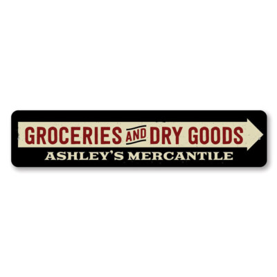 Groceries & Dry Goods Arrow Sign, Personalized Mercantile Company - Aluminum