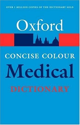Concise Colour Medical Dictionary (Oxford Pap by Martin, Elizabeth A. 0198607547