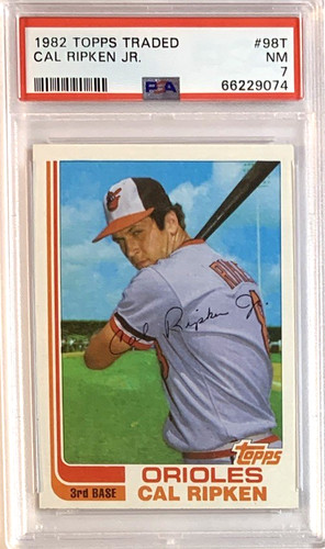 1982 TOPPS TRADED #98T CAL RIPKEN JR. ROOKIE CARD HOF ORIOLES PSA 7--SHIPS FAST!